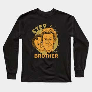 Step Brothers funny brother Long Sleeve T-Shirt